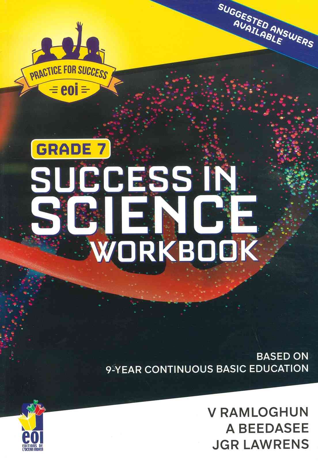 SUCCESS IN SCIENCE WORKBOOK GRADE 7 - RAMLOGHUN  BEEDASEE & LAWRENS
